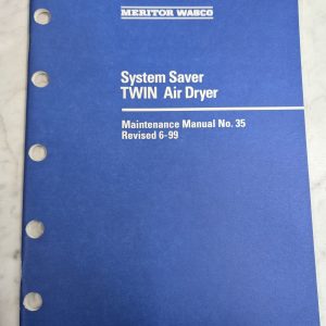 Meritor Wabco Maintenance Manual 35 System Saver Twin Air Dryer 1999