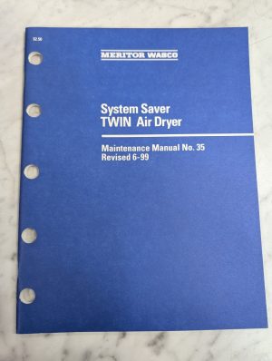 Meritor Wabco Maintenance Manual 35 System Saver Twin Air Dryer 1999