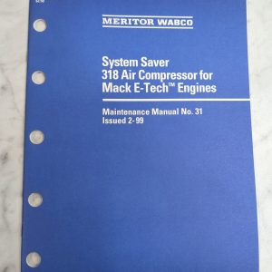 Meritor Wabco Maintenance Manual 31 System Saver 318 Air Compressor 1999