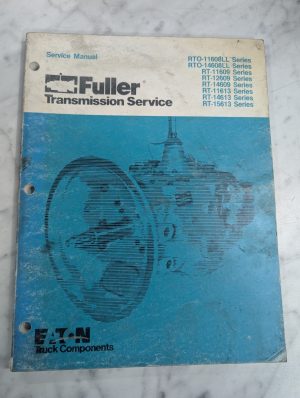 Fuller Transmission Service Overhaul Manual Rto-11608Ll/14608Ll 11609-15613