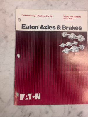 Eaton Single Tandem Drive Axles & Brakes Condensed Specifications Guide Ea-108