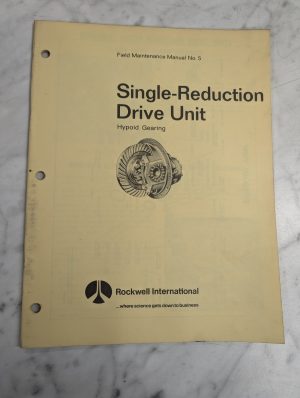 Rockwell International Field Maintenance Manual #5 Single Reduction Drive 1982