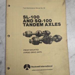 Rockwell International Field Maintenance Manual #5K Sl-100 Sq-100 Axles 1983