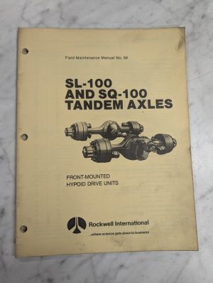 Rockwell International Field Maintenance Manual #5K Sl-100 Sq-100 Axles 1983
