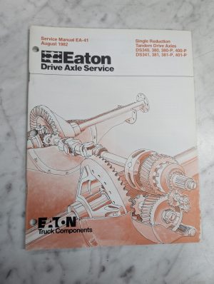 Eaton Drive Axle Service Manual Ea-41 Single Reduction Ds 340 380 401-P 341 381