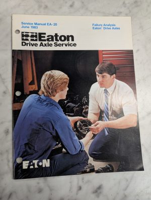 Eaton Drive Axle Service Manual Ea-20 Failure Analysis 1983 Shop Repair Book