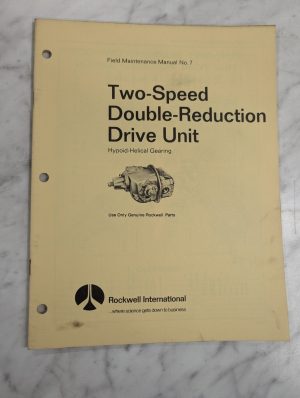 Rockwell International Field Maintenance Manual #7 Double Reduction Drive 2 Spd