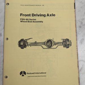 Rockwell International Field Maintenance Manual #12K Front Driving Axle