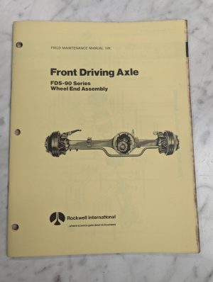 Rockwell International Field Maintenance Manual #12K Front Driving Axle