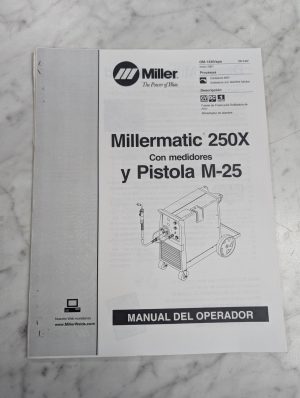 Spanish~ Millermatic 250X M-25 Owner'S Manual Operation Maintenance Om-1320/Spa
