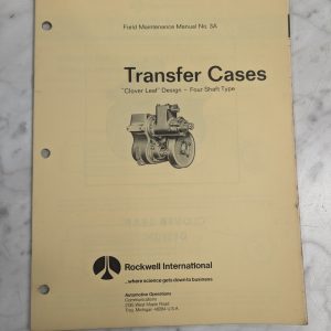 Rockwell International Field Maintenance Manual #3A Transfer Cases Clover Leaf