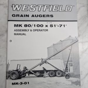 Westfield Grain Augers Mk 80 100 51-71' Assembly Operator Service Manual Mk-3-01