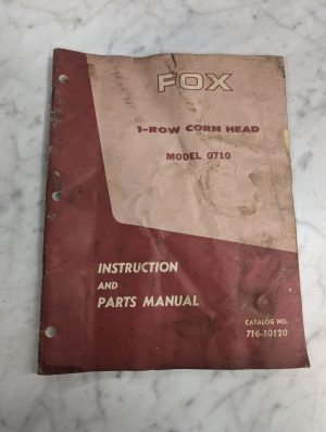 Fox Instruction Operator Owner Manual Service Parts List Model 0710 Corn Head