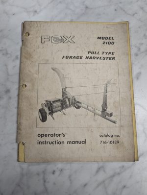 Fox Instruction Operator Owner Instruction Manual Model 2100 Forage Harvester