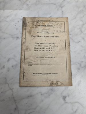 International Ih Mccormick Owners Manual Operating A-110 B-111 Fertilizer 1940