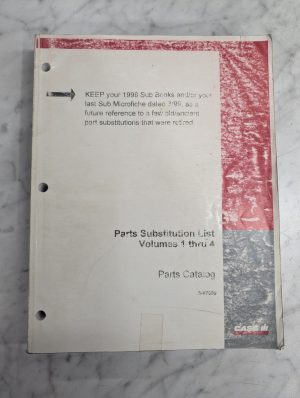 Case Service/Repair Parts Substitution List Manual Catalog Volumes #1-4 8-97699