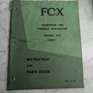 Fox Instruction Service Manual Parts List 6-68 Custom 90 Forage Harvester