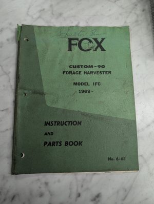 Fox Instruction Service Manual Parts List 6-68 Custom 90 Forage Harvester
