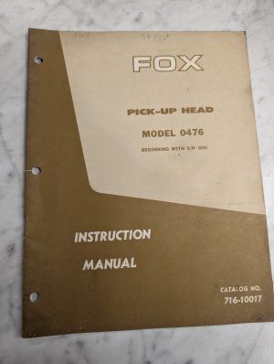 Fox Instruction Service Manual Pick Up Head Model 0476 #716-10017