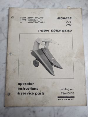 Fox Instruction Service Manual Parts List Model 711 741 1-Row Corn Head 1975