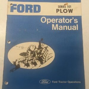 Ford Tractor Operators Manual Series 101 Plow Attachment 1973 Se 8128 -C
