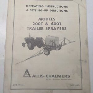 Allis Chalmers Operating & Setup Book Manual Instructions 200T 400T Sprayers