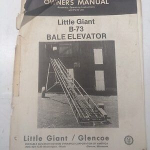 Little Giant B-73 Bale Elevator Owners Manual Assembly Parts List Book Glenco
