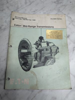 Eaton Mid Range Transmission Service Manual 199-Ro 1988 Fs-5005 Series Overhaul