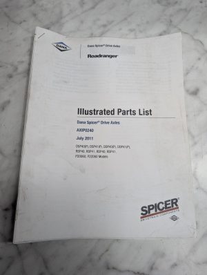 Dana Spicer Drive Axles Roadranger Axip0240 2011 Parts List Manual Catalog Book