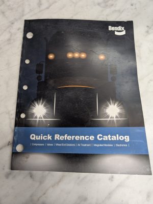 Bendix Quick Reference Catalog Sales Brochure Literature2015 Semi Truck