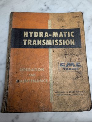 Gmc Trucks Hydra-Matic Transmission Operation Maintenance Manual X-5706 1957