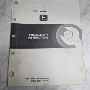 John Deere Jd Predelivery Instruction Manual 620 Loader Pdiw40668 I2