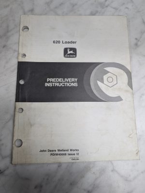 John Deere Jd Predelivery Instruction Manual 620 Loader Pdiw40668 I2