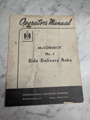 International Harvester Mccormick #5 Side Delivery Rake Operator'S Manual