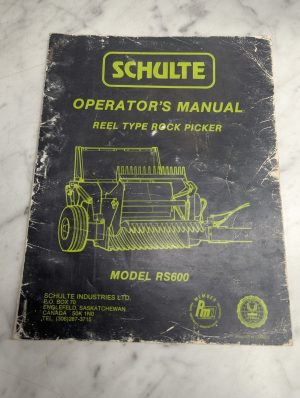Schulte Operator'S Maintenance Manual Reel Type Rock Picker Model Rs600