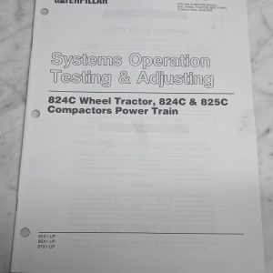 Caterpillar Systems Operation Testing & Adjusting 824C Tractor 825C Compactor