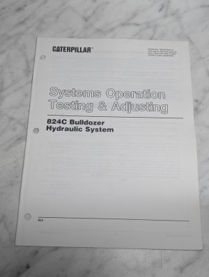Caterpillar Systems Operation Testing/Adjusting 824C Bulldozer Hydraulic Manual