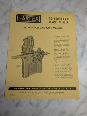 Hartex Utd Installation & Care Manual #1 Cutter & Reamer Grinder 1965