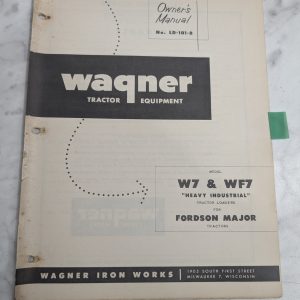Wagner Tractor Loader Owners Manual Parts List W7 Wf7 Fordson Major Ld-101-B