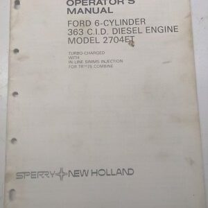 Sperry 2704Et New Holland Operators Manual Ford 6 Cyl 363 Diesel Engine Turbo