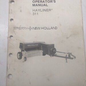Sperry New Holland Hayliner 311 Operators Manual 1981