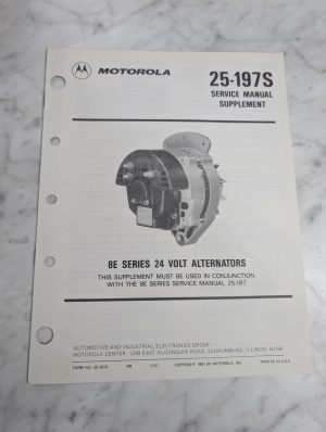 Motorola Service Manual Supplement 25-197S 8E Series 24 Vdc Alternators 1987