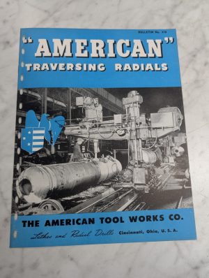 The American Tool Works Sales Information Literature Traversing Radials