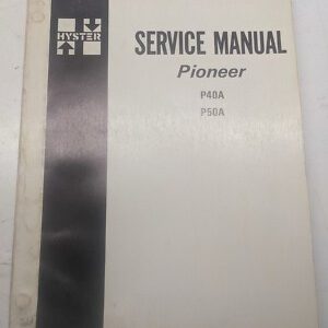 Hyster Pioneer Service Manual Repair Book P40A P50A 1975 Shop Fork Lift 599677