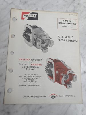 Chelsea Dana Cross Reference Guide Pto Models To/From Spicer P411-38 1974