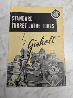 Gisholt Standard Turret Lathe Tools Sales Info Literature Brochure Catalog