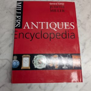 Miller'S Antiques Encyclopedia General Editor Judith Miller Hardcover 1998 Hc