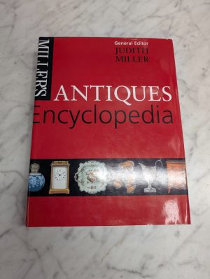 Miller'S Antiques Encyclopedia General Editor Judith Miller Hardcover 1998 Hc