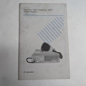 Motorola Maxtrac 100 300 Mobile Radios Operator Instruction Guide Manual 1992