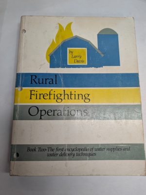 Larry Davis Rural Firefighting Operations Book Two 1986 Community Fire Safety
